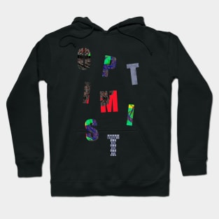 OPTIMIST Hoodie